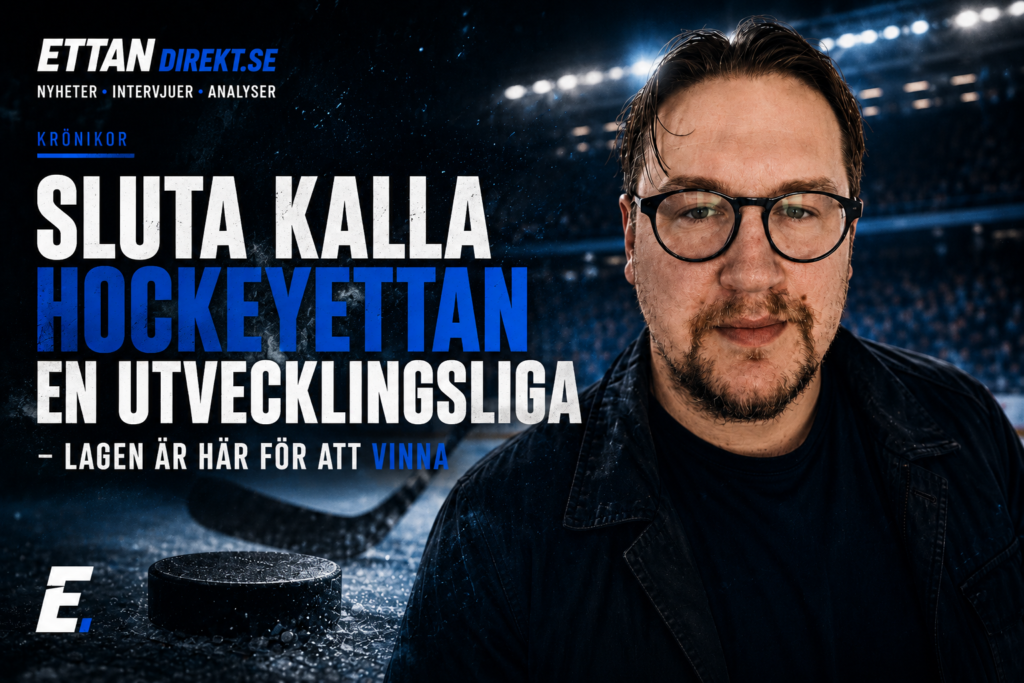 Söndagskrönikan: ”Sluta kalla Hockeyettan en utvecklingsliga – lagen är här för att vinna”