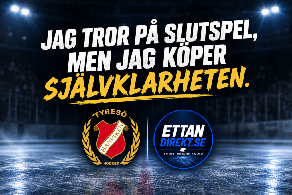 ”Jag tror på slutspel, men jag köper inte självklarheten